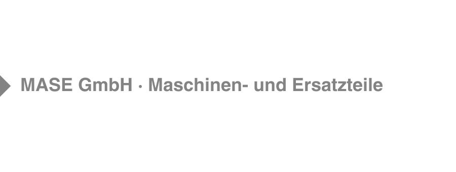 MASE GmbH · Maschinen- und Ersatzteile
